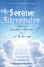 Serene Surrender: Preparing Spiritually and Practically for Life's Final Journey