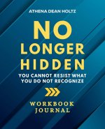 No Longer Hidden Workbook Journal