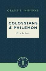 Colossians & Philemon Verse by Verse (Osborne New Testament Commentaries)