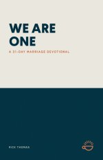 WE ARE ONE: A 31-DAY MARRIAGE DEVOTIONAL