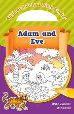 Stick and Colour Bible Stories: Adam and Eve - With Colour Stickers!