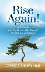 Rise Again: A 30-Day Devotional for Renewal, Strength, and Starting Over