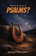 What Is the Book of Psalms?