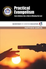 Practical Evangelism: Every Believer Has a Role in Winning the Lost       SECRETARIAT OF CHRISTIAN EDUCATION
