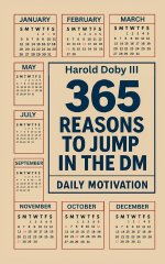 365 Reasons To Jump In The Dm: Daily Motivation To Elevate You Mind Body And Soul