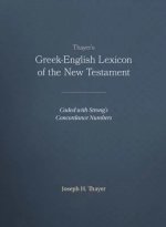 Greek-English Lexicon of the New Testament : Coded to Strong's Numbering System