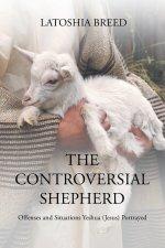The Controversial Shepherd: Offenses and Situations Yeshua (Jesus) Portrayed