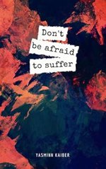 Don't be afraid to suffer