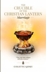 THE CRUCIBLE OF THE CHRISTIAN LANTERN: Marriage