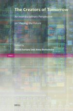 The Creators of Tomorrow: An Interdisciplinary Perspective on Shaping the Future