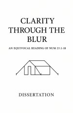 Clarity Through the Blur: An Equivocal Reading of Numbers 25:1-18