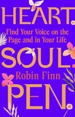 Heart. Soul. Pen.: Find Your Voice on the Page and in Your Life