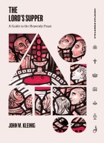 The Lord's Supper – A Guide to the Heavenly Feast