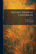 The Grey Friars of Canterbury