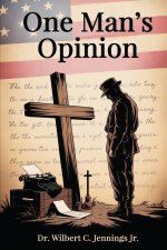 One Man's Opinion