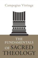 The Fundamentals of Sacred Theology