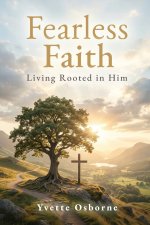 Fearless Faith: Living Rooted in Him