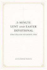 5-Minute Lent and Easter Devotional for College Students 2026