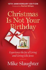 Christmas Is Not Your Birthday 15th Anniversary Edition