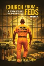 Church From the Feds : A Story of God's Unchanging Grace (Volume 1)
