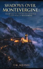 Shadows Over Montevergine: Unearthing the Centuries-Old Secrets of the Sanctuary of Montevergine