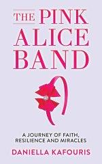 The Pink Alice Band: A Journey of Faith, Resilience and Miracles