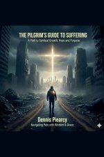 The Pilgrim's Guide to Suffering
