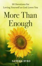 More Than Enough: 90 Devotions for Loving Yourself as God Loves You