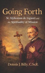 Going Forth: St. Alphonsus de Liguori and the Spirituality of Mission