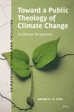 Toward a Public Theology of Climate Change: A Chinese Perspective