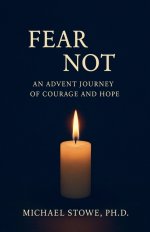 Fear Not: An Advent Journey of Courage and Hope