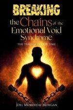 Breaking the Chains of the Emotional Void Syndrome: The Trauma of Our Time