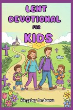 Lent Devotional for kids :   40 days with Jesus