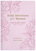 Daily Devotions for Women Morning and Evening Edition