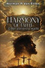 A Harmony of Faiths... Eden patiently waits...