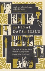 The Final Days of Jesus