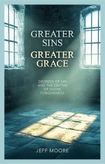 Greater Sins, Greater Grace