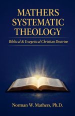 MATHERS SYSTEMATIC THEOLOGY