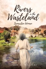 Rivers in the Wasteland: Samaritan Woman; Book II