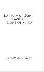 Karmayogi Saint Ravidas: Light of Mind