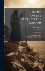 Notes On the Epistle to the Romans