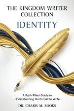 Identity: A Faith Filled Guide to Understanding God's Call to Write