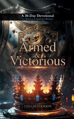 Armed & Victorious: A 30-Day Devotional for Women in Spiritual Warfare