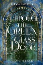 Through the Green Glass Door