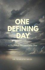 ONE DEFINING DAY: A Day When Dreams Come True