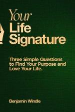 Your Life Signature