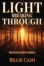 Light Breaking Through: Trusting God's Timing