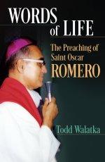 Words of Life: The Preaching of St.Oscar Romero