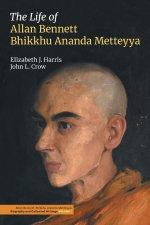 The Life of Allan Bennett, Bhikkhu Ananda Metteyya
