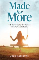 Made for More: 365 Devotions for the Woman Who Refuses to Settle